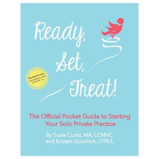 Ready, Set, Treat!: The Official Pocket Guide to Starting Your Solo Private Practice