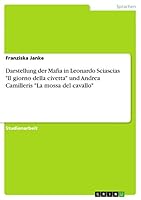 Darstellung der Mafia in Leonardo Sciascias Il giorno della civetta und Andrea Camilleris La mossa del cavallo 3668358699 Book Cover