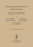 Chirurgische Krankheiten im Kindesalter: Mit besonderer Berücksichtigung der einschlägigen pädiatrischen Fragen