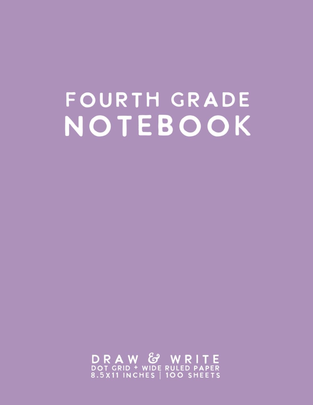 Fourth Grade Notebook: Light Purple Softcover Wide Ruled Composition Journal