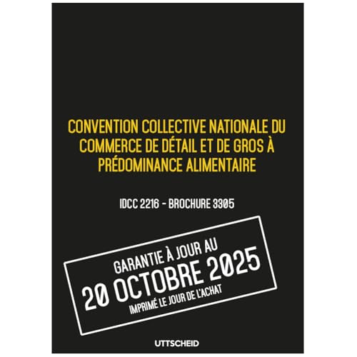 livre Convention collective nationale du commerce de détail et de gros à prédominance alimentaire - Brochure 3305 IDCC 2216 + grille de Salaire - UTTSCHEID