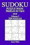 300 Medium to Hard Sudoku Puzzle Book - 2018