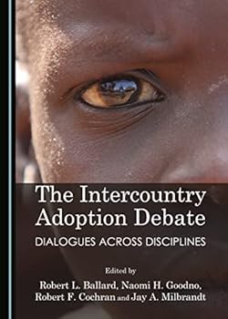 Hardcover The Intercountry Adoption Debate: Dialogues Across Disciplines Book