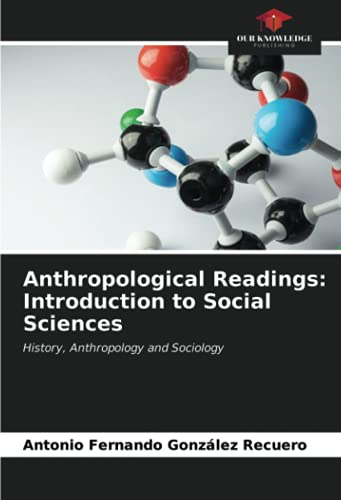 Anthropological Readings: Introduction to Social Sciences: History, Anthropology and Sociology