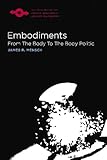 Embodiments: From the Body to the Body Politic (Studies in Phenomenology and Existential Philosophy)