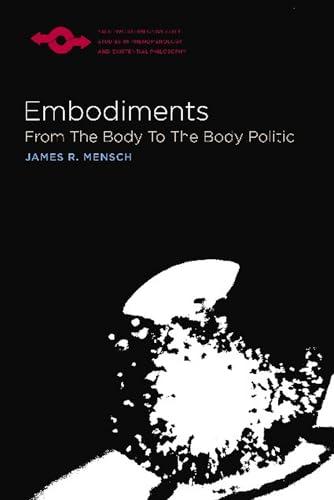 Embodiments: From the Body to the Body Politic (Studies in Phenomenology and Existential Philosophy)