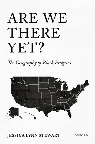 Are We There Yet?: The Geography of Black Progress