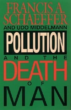 Paperback Pollution and the Death of Man: The Christian View of Ecology Book