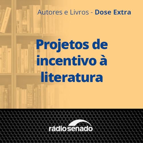 Projetos de incentivo à literatura Podcast Por capa