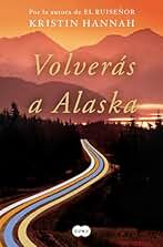 Volverás a Alaska / The Great Alone