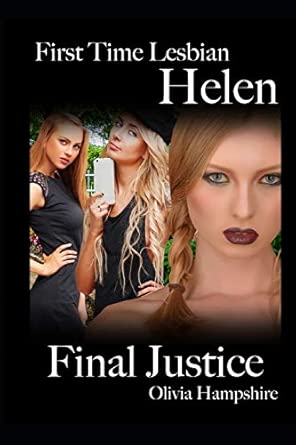 First Time Lesbian, Helen, Final Justice: Hampshire, Olivia