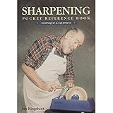 Sharpening Pocket Reference Book: Techniques & Equipment