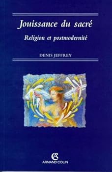 Paperback Jouissance du sacre´: Religion et postmodernite´ (Collection Re´fe´rences. Se´rie "Chemins de traverse") (French Edition) [French] Book