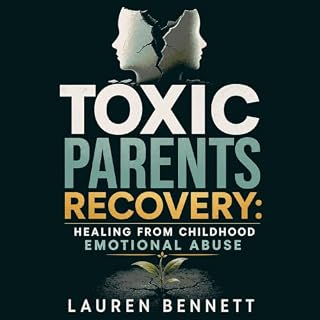 Toxic Parents Recovery: Healing from Childhood Emotional Abuse cover art