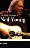 The Words and Music of Neil Young (The Praeger Singer-Songwriter Collection)