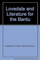 Lovedale and literature for the Bantu;: A brief history and a forecast, 0837129370 Book Cover