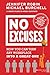 No Excuses: How You Can Turn Any Workplace into a Great One