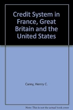 The Credit System In France, Great Britain, And The United States