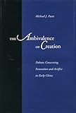  The Ambivalence of Creation: Debates Concerning Innovation and Artifice in Early China (English Edition)