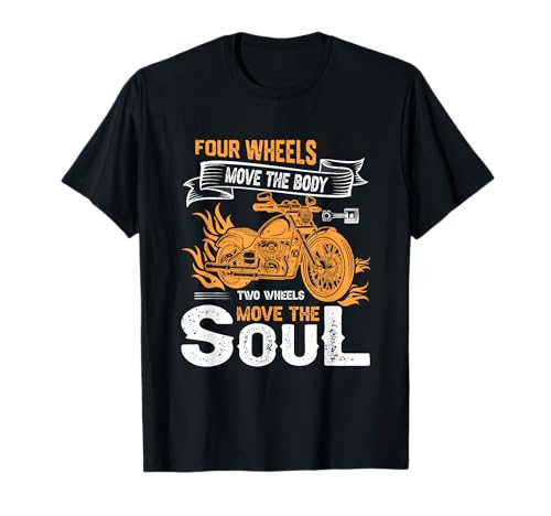 Photo de Quatre roues déplacent le corps deux roues Move The Soul Moto T-Shirt