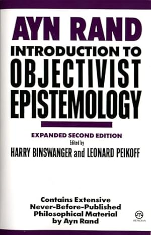 Introduction to Objectivist Epistemology: Expanded Second Edition