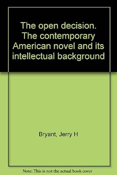 Hardcover The open decision. The contemporary American novel and its intellectual background Book