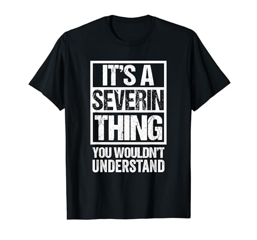 It's A Severin Thing You Wouldn't Understand First Name T�V���c