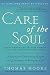 Care of the Soul Twenty-fifth Anniversary Edition: A Guide for Cultivating Depth and Sacredness in Everyday Life