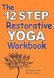 The 12 Step Restorative Yoga Workbook