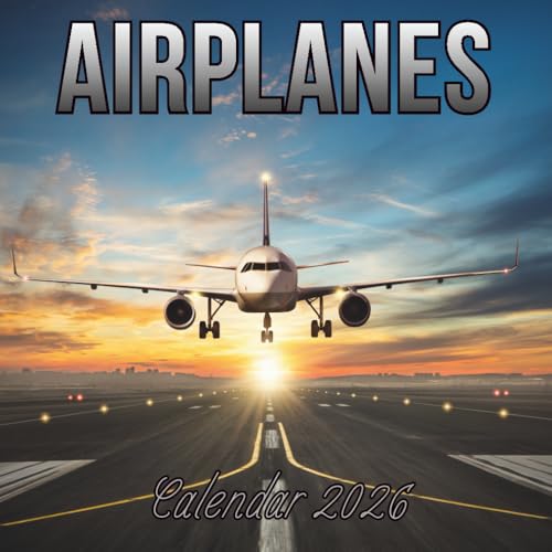 Airplanes Calendar 2026: 12 Months Organizer For Home & Office From January to December