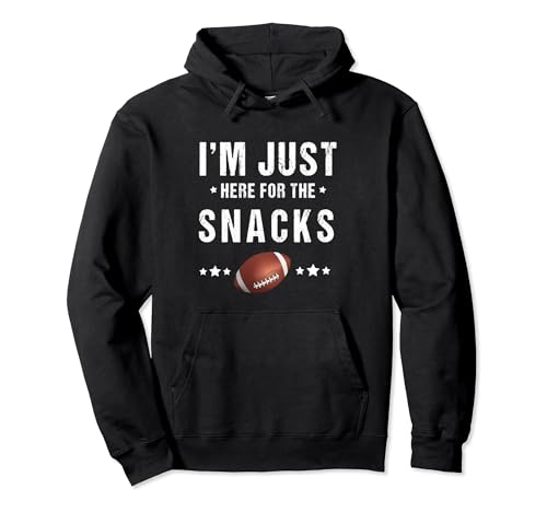 I'm Just Here for The Snacks Funny Football meme Mujeres hombres Sudadera con Capucha