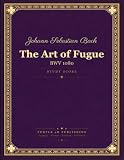 Bach: The Art of Fugue, BWV 1080 - Study Score (Die Kunst der Fuge)