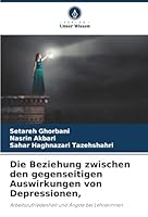 Die Beziehung zwischen den gegenseitigen Auswirkungen von Depressionen, (German Edition) 6202417404 Book Cover