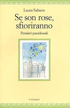 Paperback Se son rose sfioriranno. Pensieri paradossali [Italian] Book