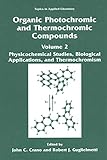 Organic Photochromic and Thermochromic Compounds: Volume 2: Physicochemical Studies, Biological Applications, and Thermochromism (Topics in Applied Chemistry)