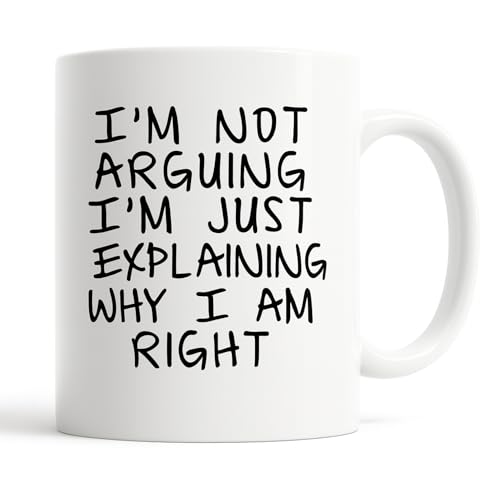 Joyful Moose Gag Gift Coffee Mug - I'm Not Arguing I'm Just Explaining Why I Am Right