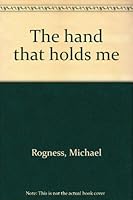 The hand that holds me 0806620935 Book Cover