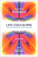 Les couleurs : Leur puissance et leur pouvoir 2764008953 Book Cover