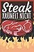 Steak krümelt nicht: Grillbuch für Männer zum ausfüllen. Für Grillrezepte am Gasgrill und Holzkohlegrill. 120 Seiten. Perfektes Geschenk zum Barbecue.