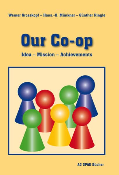 Our Co-op: Idea - Mission - Achievements Board book – 1 Dec. 2009