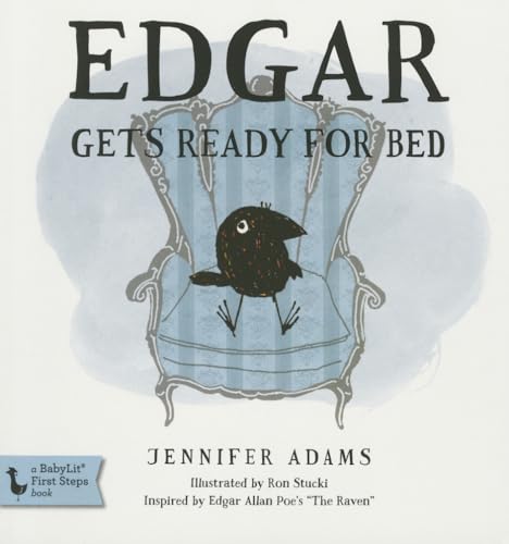 Image of Edgar Gets Ready for Bed Board Book: Inspired by Edgar Allan Poe's "The Raven" (Edgar the Raven)