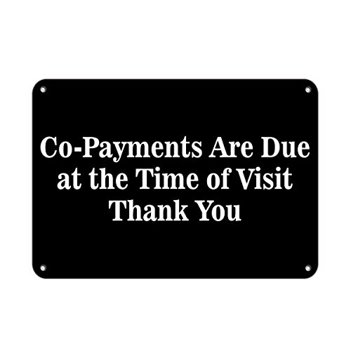 co-payments are due at the time of visit thank you LABEL DECAL STICKER Sticks to Any Surface 10x7