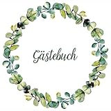  GÄSTEBUCH EUKALYPTUS: Gästebuch mit Eukalyptus Kranz - Geburtstag, Kommunion, Taufe, Babyparty, Jubiläum, Hochzeit, Konfirmation - Tischdeko