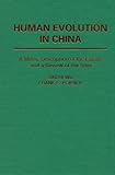Human Evolution in China: A Metric Description of Fossils and a Review of the Sites