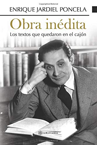 Obra inédita: Los textos que quedaron en el cajón Obra inédita: Los textos que quedaron en el cajón