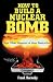 How to Build a Nuclear Bomb: And Other Weapons of Mass Destruction (Nation Books)