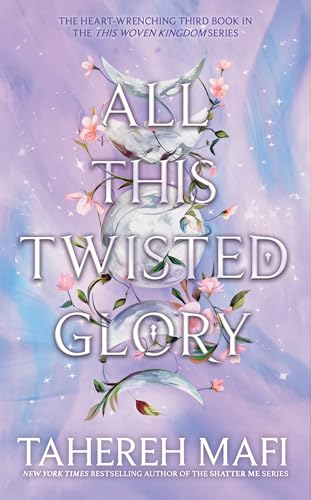 ALL THIS TWISTED_THIS WOVEN PB: Discover the 3rd YA book in the captivating Persian-inspired romantic fantasy from author of TikTok sensation, Shatter Me (This Woven Kingdom)