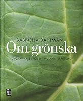 Om grönska : gröna växter för en vackrare trädgård 9153432878 Book Cover