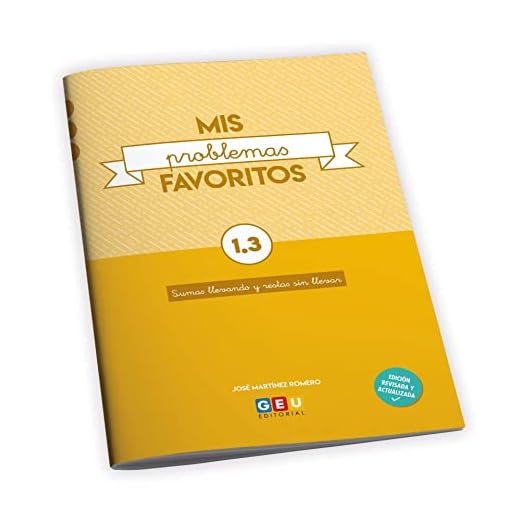 Mis Problemas favoritos 1º primaria Cuadernillo 1.3: Sumas Llevando y restas Sin llevar | Editorial Geu (Niños de 6 a 7 años)