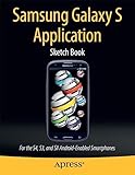 samsung galaxy sii  Samsung Galaxy S Application Sketch Book: For the S4, S3, and SII Android-Enabled Smartphones